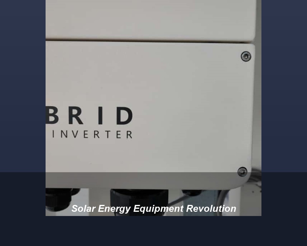 Solar Energy Equipment Revolution